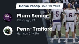 Recap: Plum Senior  vs. Penn-Trafford  2023