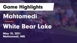 Mahtomedi  vs White Bear Lake  Game Highlights - May 10, 2021