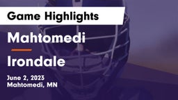 Mahtomedi  vs Irondale  Game Highlights - June 2, 2023