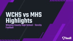 Winston County football highlights WCHS vs MHS Highlights