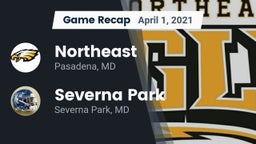 Recap: Northeast  vs. Severna Park  2021