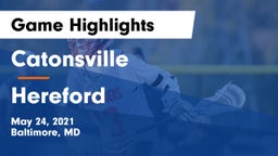 Catonsville  vs Hereford  Game Highlights - May 24, 2021