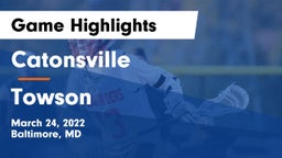 Catonsville  vs Towson  Game Highlights - March 24, 2022