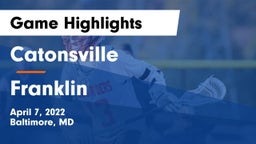 Catonsville  vs Franklin  Game Highlights - April 7, 2022