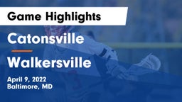 Catonsville  vs Walkersville  Game Highlights - April 9, 2022