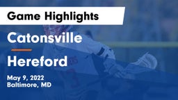 Catonsville  vs Hereford  Game Highlights - May 9, 2022
