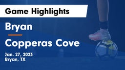 Bryan  vs Copperas Cove  Game Highlights - Jan. 27, 2023