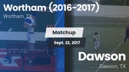 Matchup: Wortham  vs. Dawson  2017
