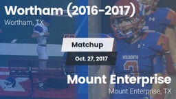 Matchup: Wortham  vs. Mount Enterprise 2017