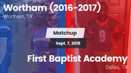 Matchup: Wortham  vs. First Baptist Academy 2018