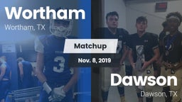 Matchup: Wortham  vs. Dawson  2019