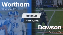Matchup: Wortham  vs. Dawson  2020