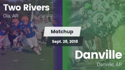 Matchup: Two Rivers vs. Danville  2018