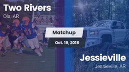 Matchup: Two Rivers vs. Jessieville  2018