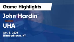 John Hardin  vs UHA Game Highlights - Oct. 3, 2020