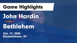 John Hardin  vs Bethlehem Game Highlights - Oct. 12, 2020
