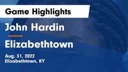 John Hardin  vs Elizabethtown  Game Highlights - Aug. 31, 2022