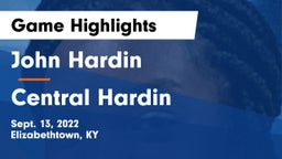 John Hardin  vs Central Hardin  Game Highlights - Sept. 13, 2022