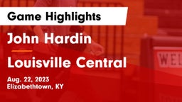 John Hardin  vs Louisville Central  Game Highlights - Aug. 22, 2023