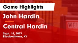 John Hardin  vs Central Hardin  Game Highlights - Sept. 14, 2023