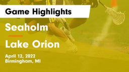 Seaholm  vs Lake Orion  Game Highlights - April 12, 2022