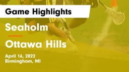 Seaholm  vs Ottawa Hills  Game Highlights - April 16, 2022