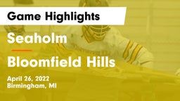 Seaholm  vs Bloomfield Hills  Game Highlights - April 26, 2022