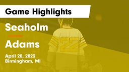 Seaholm  vs Adams  Game Highlights - April 20, 2023