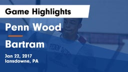 Penn Wood  vs Bartram  Game Highlights - Jan 22, 2017