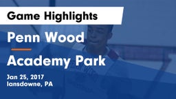 Penn Wood  vs Academy Park  Game Highlights - Jan 25, 2017