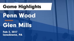 Penn Wood  vs Glen Mills  Game Highlights - Feb 2, 2017