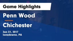 Penn Wood  vs Chichester  Game Highlights - Jan 31, 2017