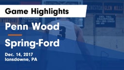 Penn Wood  vs Spring-Ford  Game Highlights - Dec. 14, 2017