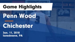 Penn Wood  vs Chichester  Game Highlights - Jan. 11, 2018