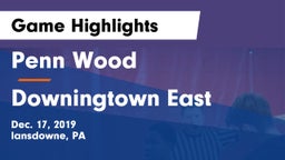 Penn Wood  vs Downingtown East Game Highlights - Dec. 17, 2019
