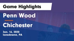 Penn Wood  vs Chichester  Game Highlights - Jan. 16, 2020