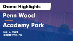 Penn Wood  vs Academy Park Game Highlights - Feb. 6, 2020