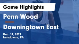 Penn Wood  vs Downingtown East  Game Highlights - Dec. 14, 2021