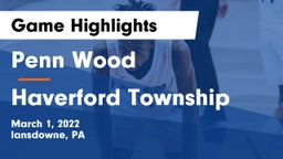 Penn Wood  vs Haverford Township  Game Highlights - March 1, 2022