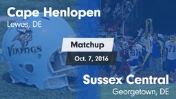 Matchup: Cape Henlopen vs. Sussex Central  2016