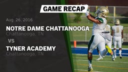 Recap: Notre Dame Chattanooga vs. Tyner Academy  2016