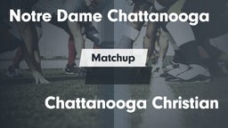 Matchup: Notre Dame Chattanoo vs. Chattanooga Christian  2016