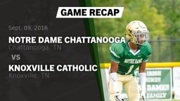 Recap: Notre Dame Chattanooga vs. Knoxville Catholic  2016