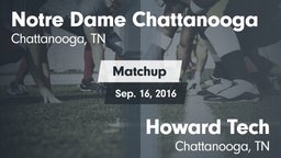 Matchup: Notre Dame Chattanoo vs. Howard Tech  2016