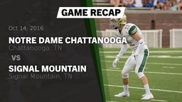 Recap: Notre Dame Chattanooga vs. Signal Mountain  2016