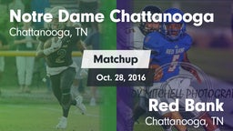 Matchup: Notre Dame Chattanoo vs. Red Bank  2016