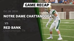 Recap: Notre Dame Chattanooga vs. Red Bank  2016