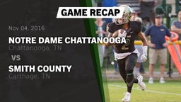Recap: Notre Dame Chattanooga vs. Smith County  2016