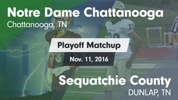 Matchup: Notre Dame Chattanoo vs. Sequatchie County  2016