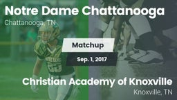 Matchup: Notre Dame Chattanoo vs. Christian Academy of Knoxville 2017